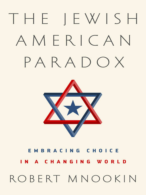 Title details for The Jewish American Paradox by Robert H Mnookin - Available